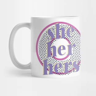 she / her / hers- retro design pronouns Mug